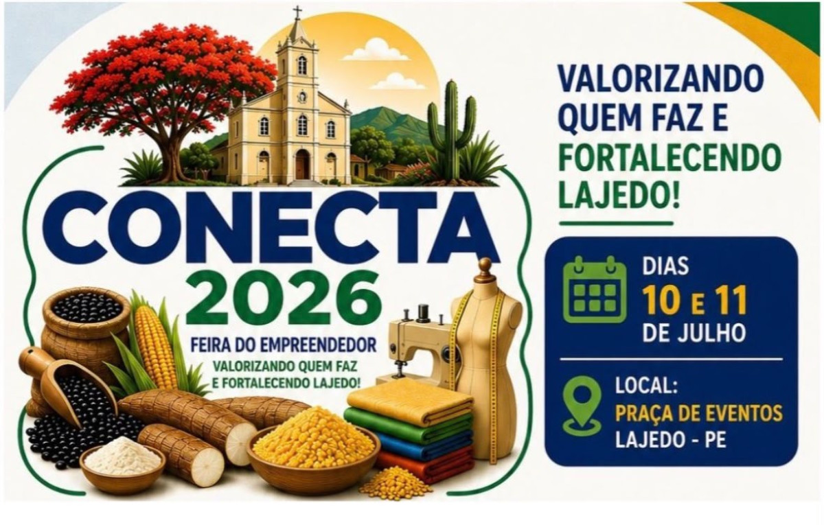 Feira do Empreendedor Conecta 2026 chega para sua primeira edição em Lajedo com qualificação profissional e shows