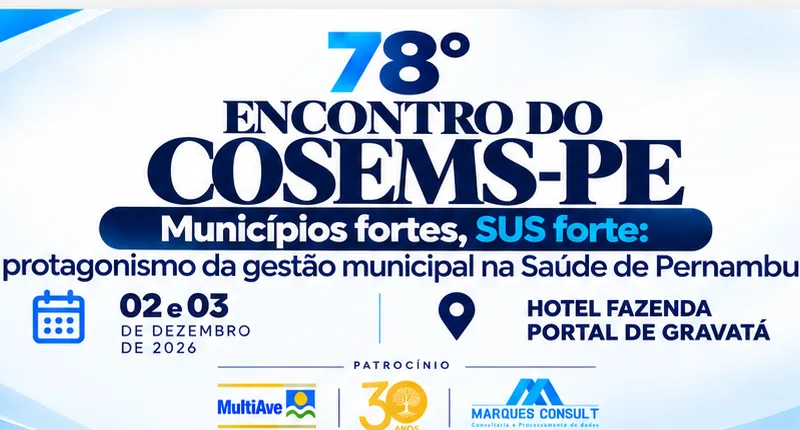 78º Encontro do COSEMS-PE debaterá protagonismo da gestão municipal e fortalecimento do SUS em Pernambuco