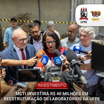 Ministério da Ciência, Tecnologia e Inovação investirá R$ 40 milhões para reestruturar laboratórios atingidos por incêndio na UFPE