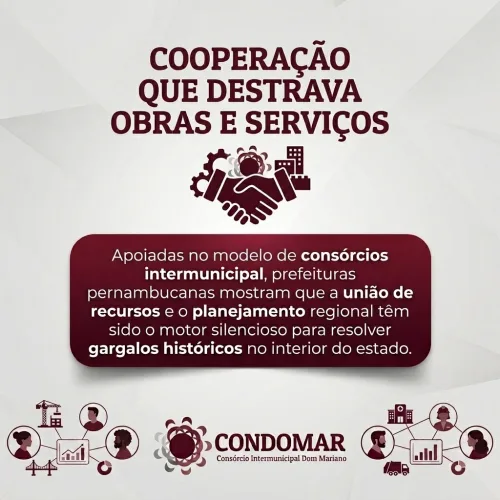 Além das divisas: como a cooperação entre cidades do Agreste e Sertão está destravando obras e serviços que pareciam impossíveis