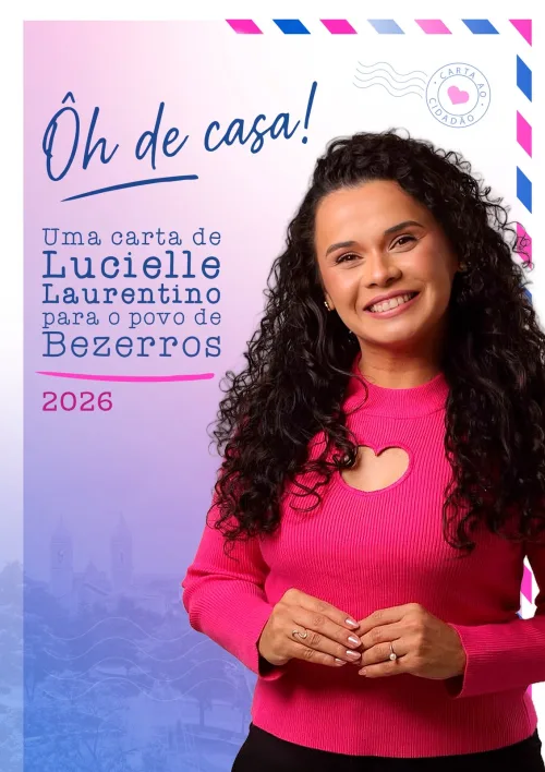 Em carta aberta aos bezerrenses, prefeita Lucielle destaca importância do grupo político